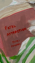 Load image into Gallery viewer, Fatal Attraction Original